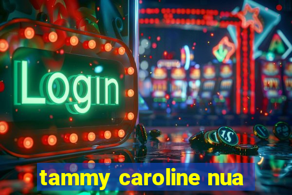 tammy caroline nua